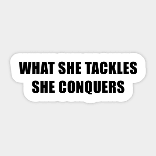 What She Tackles She Conquers - Gilmore Girls Sticker